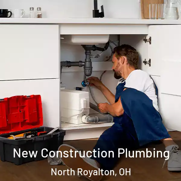  New Construction Plumbing North Royalton, OH